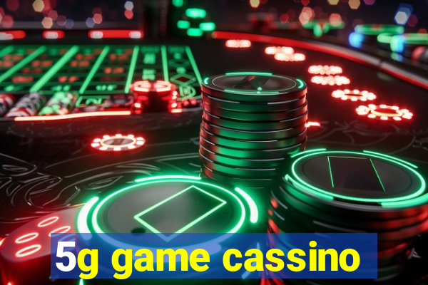 5g game cassino